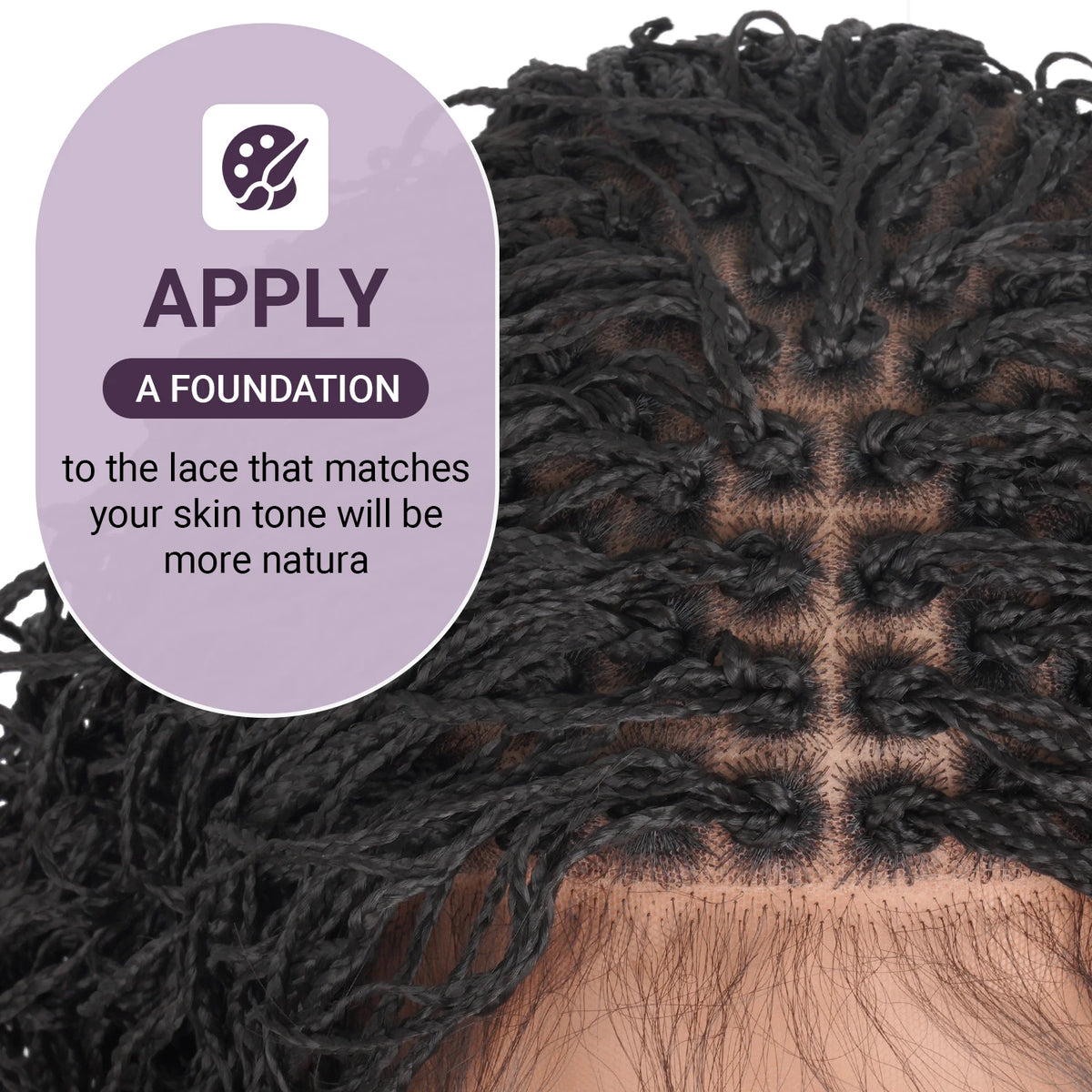 Instructions for applying a foundation to the lace before applying double full lace twist box braided wigs.