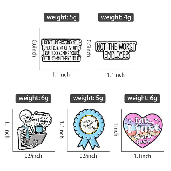A collection of enamel pins featuring funny employee-themed text and varying weights.