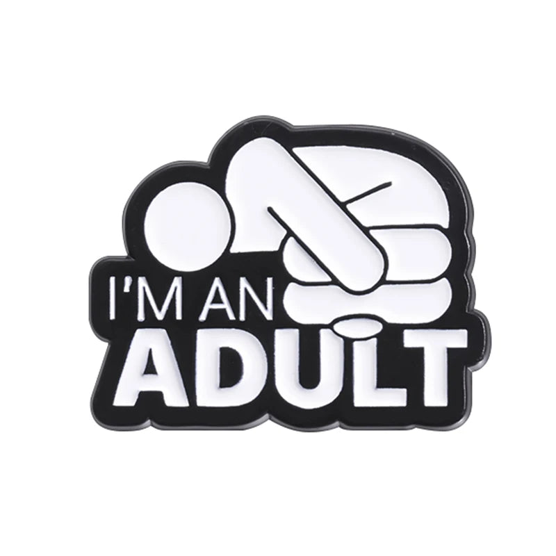 Black and white enamel lapel pin featuring a stylized fist and the text I'm an adult