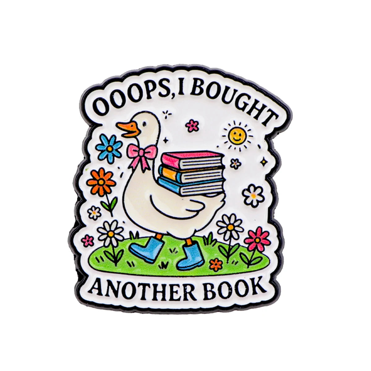 An enamel pin featuring a yellow duck with a pink bow surrounded by books and flowers, with the text Oops I Bought Another Bo