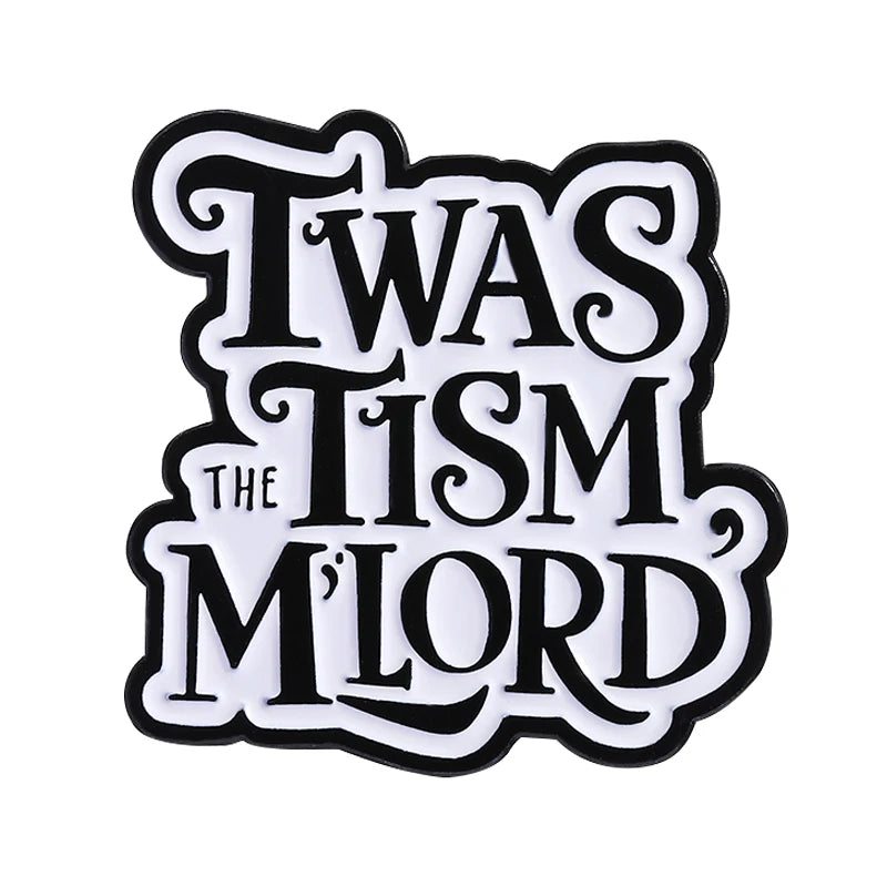 Black and white enamel lapel pin featuring the text WAS THIS MILORD