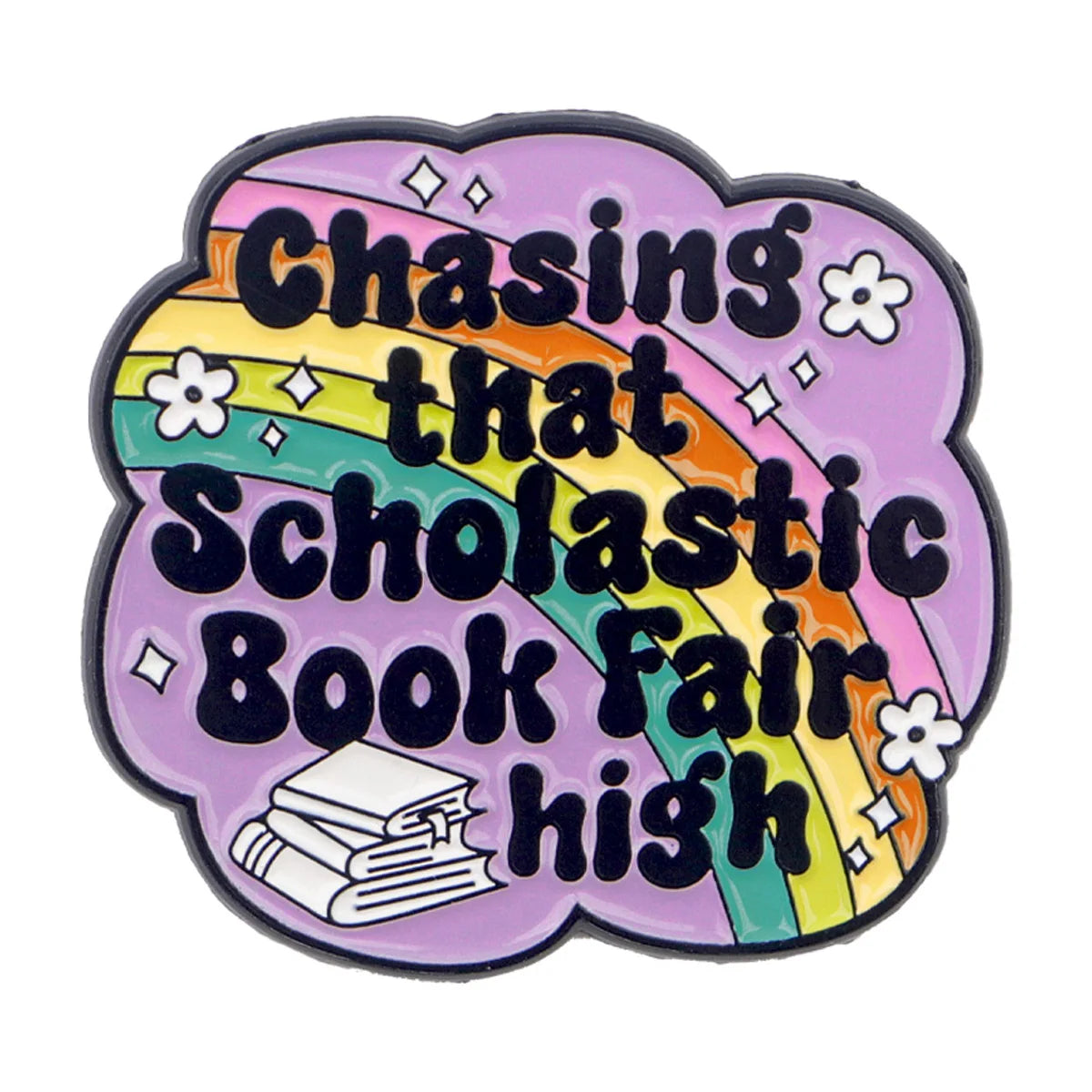Purple enamel pin featuring the text Chasing that Scholastic Book Fair high in rainbow colors.