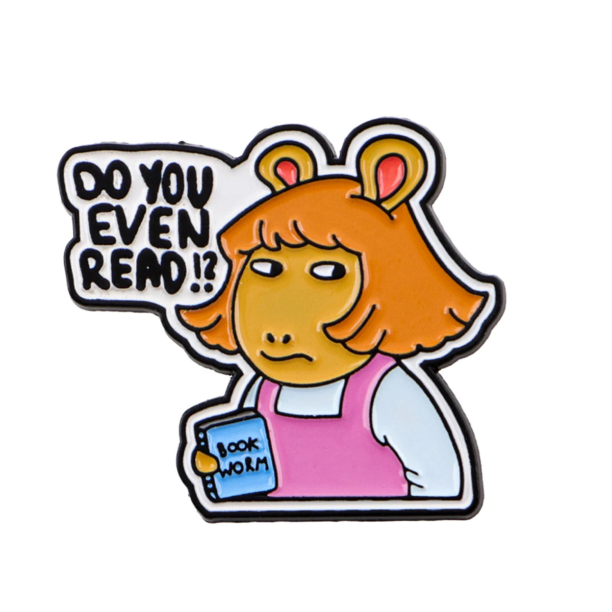 Insignia de esmalte con un personaje animal de pelo naranja y cara amarilla preguntando: ¿Acaso lees?