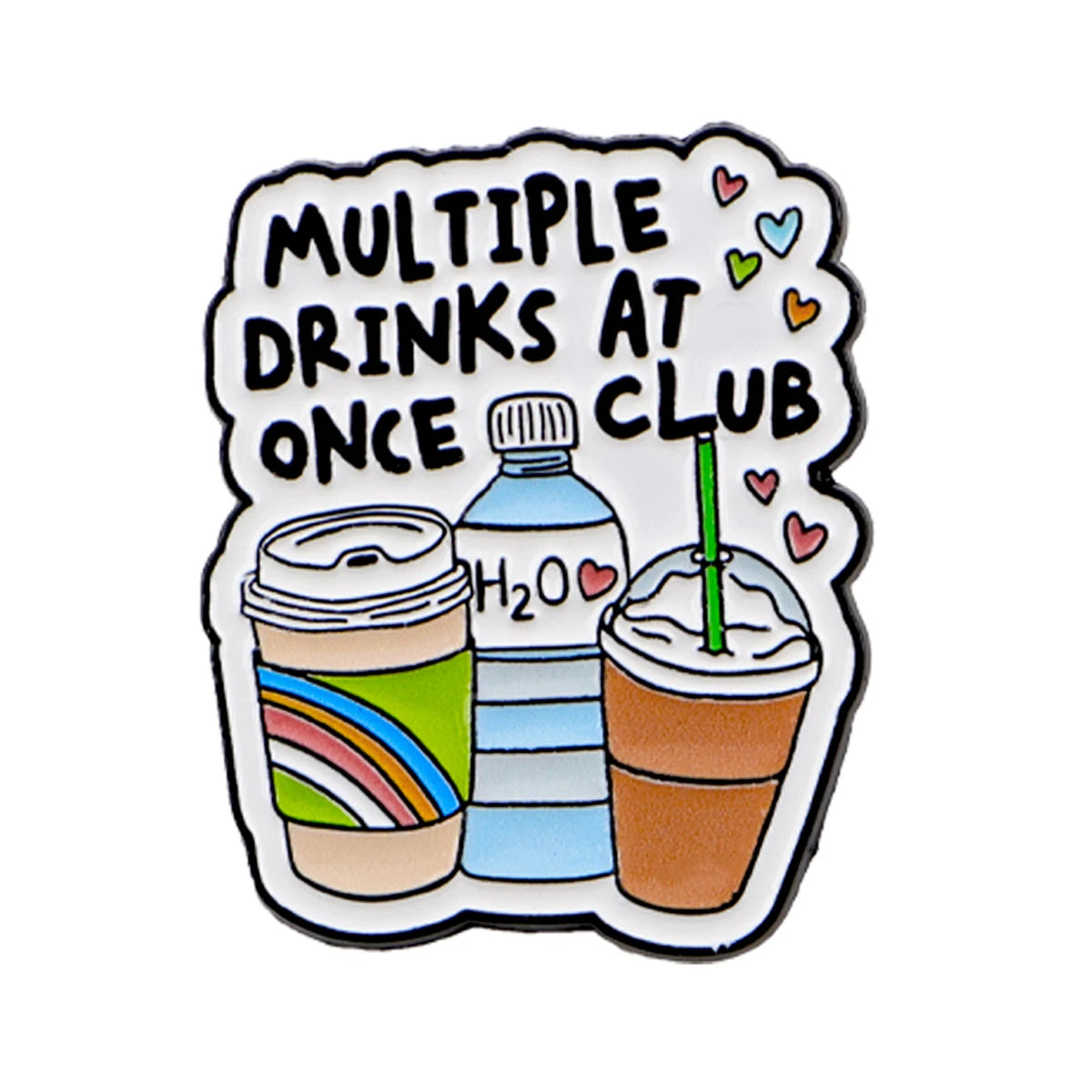 An enamel pin featuring a text design that reads Multiple Drinks at Once Club with illustrations of various beverages.