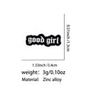 Insignia de solapa de esmalte negro con el texto 'good girl'