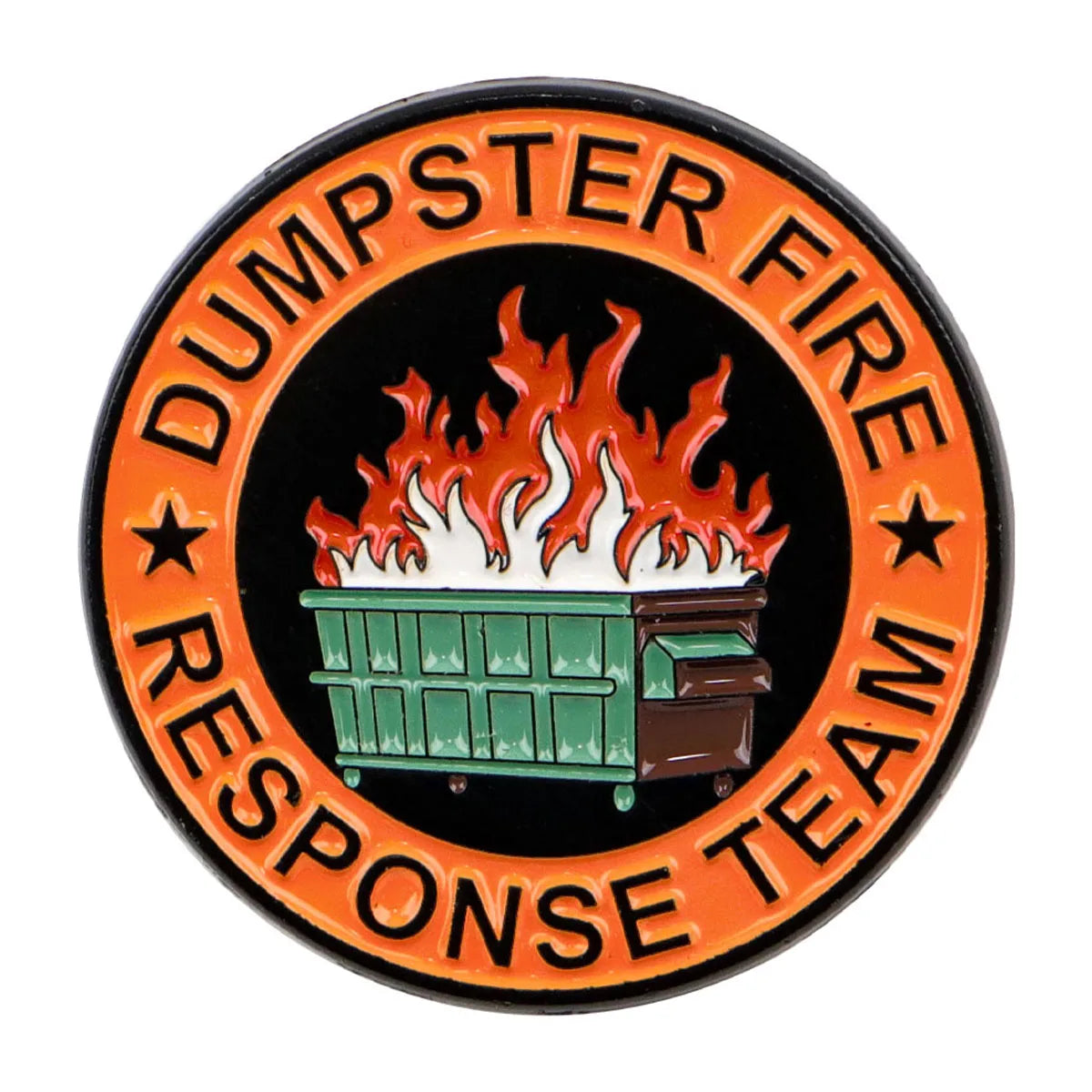 An enamel lapel pin featuring the text DUMPSTER FIRE RESPONSE TEAM in orange lettering surrounding a depiction of a fire abov