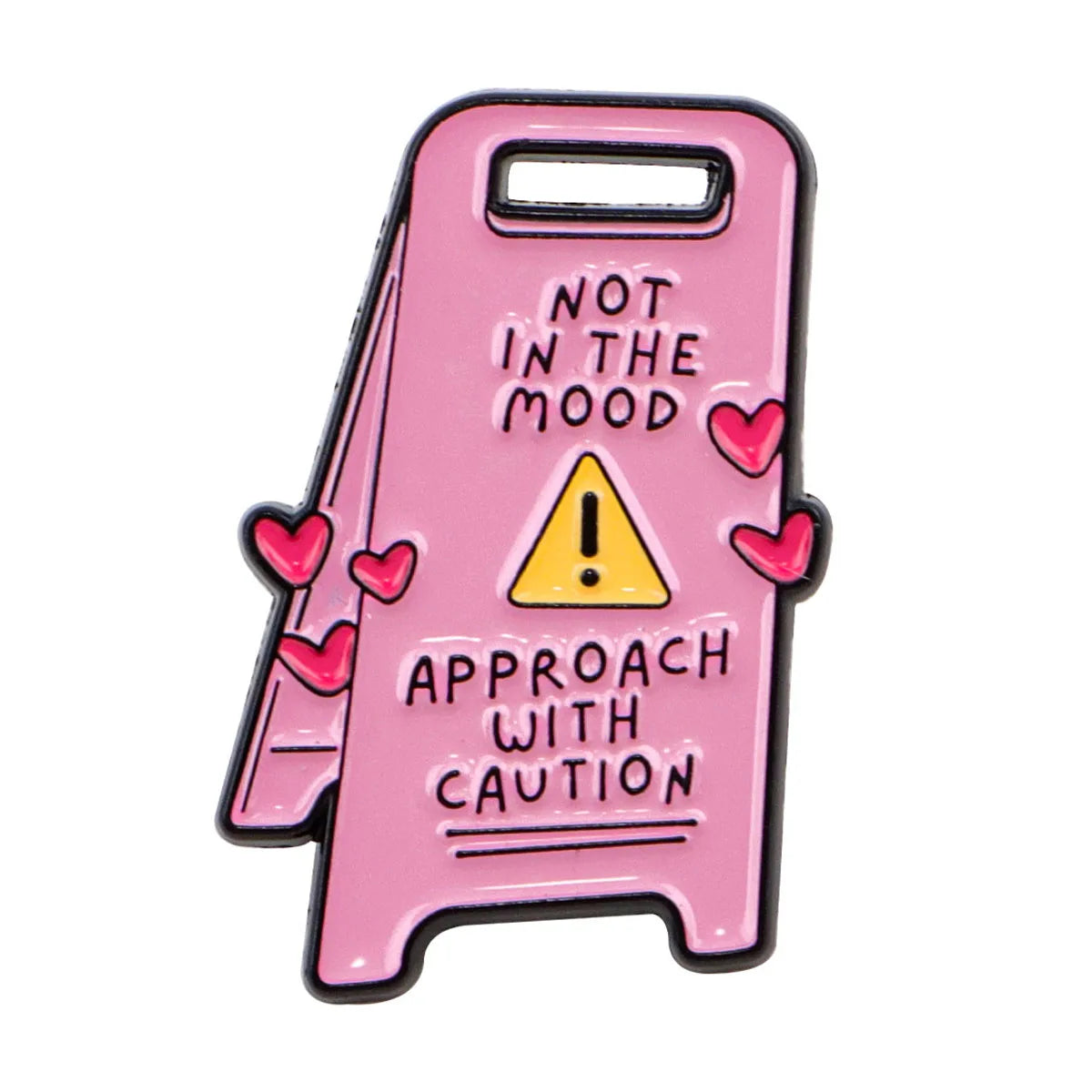 Pin de esmalte rosa con texto que dice "No estoy de humor y aborde con precaución"