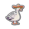 An enamel pin featuring a goose wearing a sombrero and the text ME GOOSE-TA